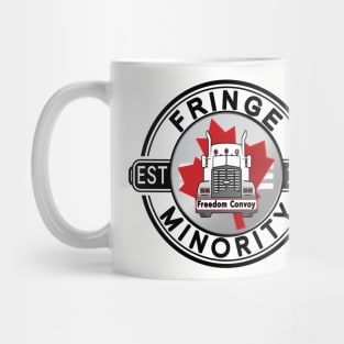 FRINGE MINORITY EST 22 - MANDATES MUST GO - FREEDOM CONVOY 2022 WHITE ROUND BLACK LETTERS Mug